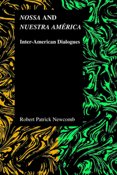 Paperback Nossa and Nuestra América: Inter-American Dialogues Book
