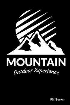 Paperback Mountain Outdoor Experience: Liniertes A5 Notizbuch oder Heft f?r Sch?ler, Studenten und Erwachsene Book