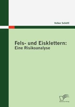 Paperback Fels- und Eisklettern: Eine Risikoanalyse [German] Book