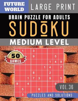 Paperback Sudoku Medium: Future World Activity Book - Sudoku game medium difficulty Puzzle Books and Brain Games for Adults & Seniors and Sudok [Large Print] Book