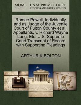 Paperback Romae Powell, Individually and as Judge of the Juvenile Court of Fulton County et al., Appellants, V. Richard Wayne Long, Etc. U.S. Supreme Court Tran Book