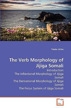 Paperback The Verb Morphology of Jijiga Somali Book