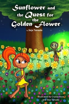 Paperback Sunflower and the Quest for the Golden Flower Book