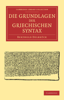 Paperback Die Grundlagen Der Griechischen Syntax [German] Book