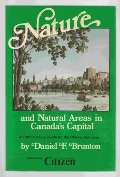 Nature and Natural Areas in Canada’s Capital: An Introductory Guide for the Ottawa-Hull Area