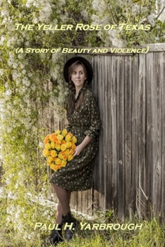 Paperback The Yeller Rose of Texas Book