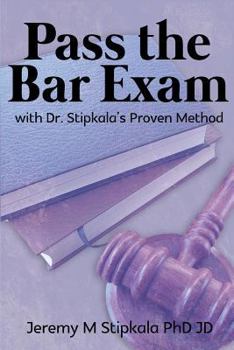 Paperback Pass the Bar Exam with Dr. Stipkala's Proven Method Book