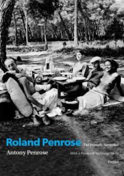 Hardcover Roland Penrose: The Friendly Surrealist Book