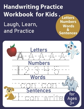 Paperback Handwriting Practice Workbook for Kids: Writing Practice Book to Master Letters, Words, Numbers & Sentences Book