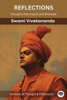 Paperback Reflections: Thoughts that Inspire and Motivate (Swami Vivekananda) (by ITP Press) Book