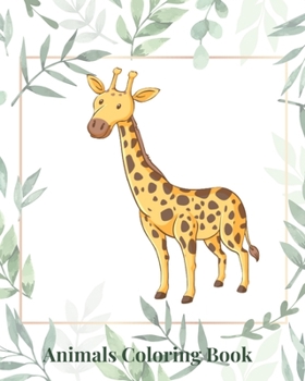 Animals Coloring Book: My Alphabet Toddler Coloring Book, My First Toddler Coloring Book, Alphabet drawing A-Z for kids!