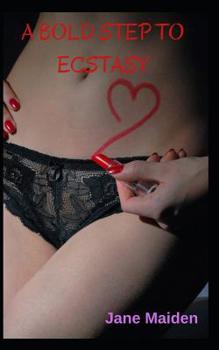 Paperback A Bold Step to Ecstasy Book