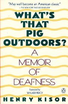Paperback What's That Pig Outdoors?: A Memoir of Deafness Book