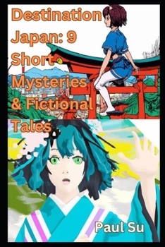 Paperback Destination Japan: 9 Short Mysteries & Fictional Tales Book