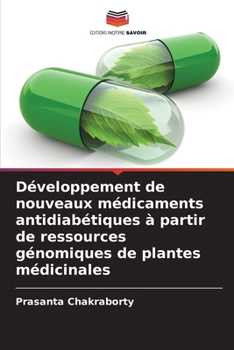 Développement de nouveaux médicaments antidiabétiques à partir de ressources génomiques de plantes médicinales (French Edition)