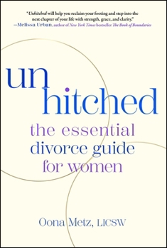 Paperback Unhitched: The Essential Divorce Guide for Women Book