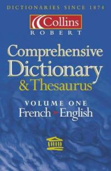 Hardcover Collins-Robert Comprehensive Dictionary and Thesaurus: Volume 1, French-English / Le Robert & Collins Super Senior: Volume 1: Français-Anglais Book