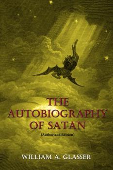 Paperback The Autobiography of Satan: Authorized Edition Book