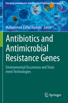 Paperback Antibiotics and Antimicrobial Resistance Genes: Environmental Occurrence and Treatment Technologies Book