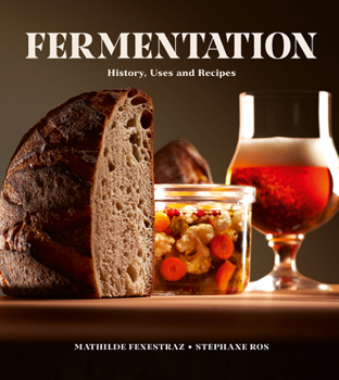Hardcover Fermentation: History, Uses and Recipes Book