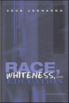 Paperback Race, Whiteness, and Education Book