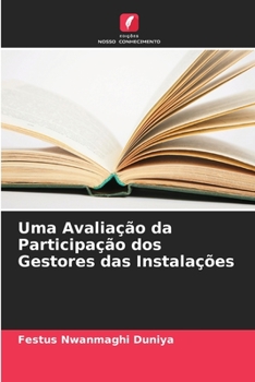 Paperback Uma Avaliação da Participação dos Gestores das Instalações [Portuguese] Book