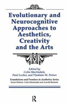 Paperback Evolutionary and Neurocognitive Approaches to Aesthetics, Creativity and the Arts Book