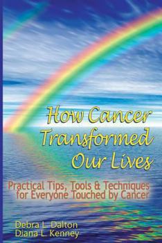 Paperback How Cancer Transformed Our Lives Book