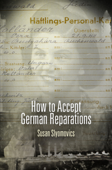 How to Accept German Reparations - Book  of the Pennsylvania Studies in Human Rights