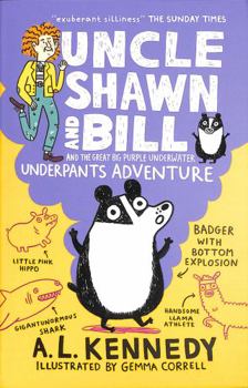 Paperback Uncle Shawn and Bill and the Great Big Purple Underwater Underpants Adventure Book