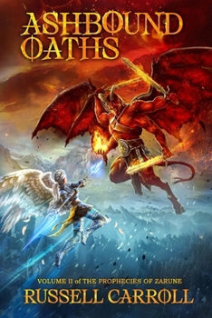 Paperback Ashbound Oaths: The Prophecies of Zarune, Volume II Book