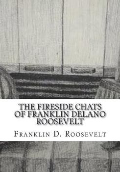 Paperback The Fireside Chats of Franklin Delano Roosevelt Book