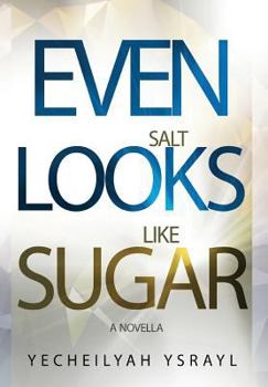 Paperback Even Salt Looks Like Sugar Book