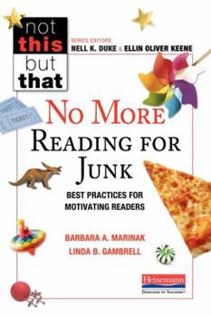 Paperback No More Reading for Junk: Best Practices for Motivating Readers Book