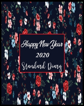 Paperback Happy New Year 2020 Standard Diary: New Year Gift 2020 Christmas Gift 2020 2020 Planner Pretty Simple Planners Botanical Floral Gift For year 2020 Book