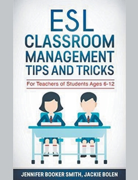 Paperback ESL Classroom Management Tips and Tricks: For Teachers of Students Ages 6-12 Book