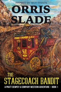 The Stagecoach Bandit: A Pratt Dempcy & Company Western Adventure - Book 1