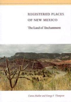 Hardcover Registered Places of New Mexico: The Land of Enchantment Book