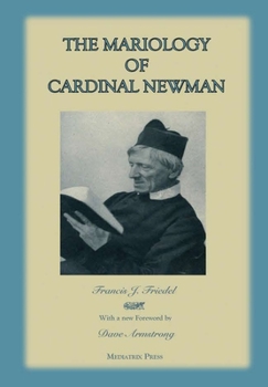 Hardcover The Mariology of Cardinal Newman Book