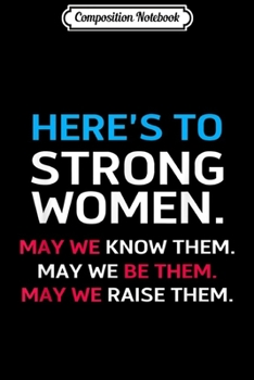 Composition Notebook: OFFICIAL Here's To Strong Women May We Know Them  Journal/Notebook Blank Lined Ruled 6x9 100 Pages