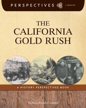 Library Binding The California Gold Rush: A History Perspectives Book
