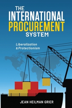 Paperback The International Procurement System: Liberaization and Protectionism Book