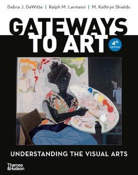 Paperback Gateways to Art: Understanding the Visual Arts Book