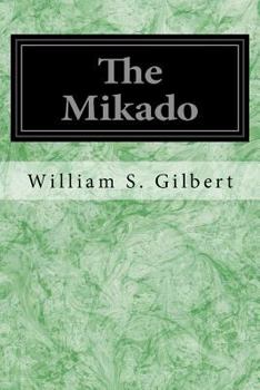 Paperback The Mikado: Or The Town of Titipu Book