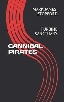 Paperback Cannibal Pirates: Turbine Sanctuary Book