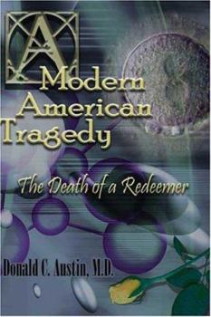 Paperback A Modern American Tragedy: The Death Of A Redeemer Book