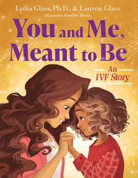 Hardcover You and Me, Meant to Be: An Ivf Story Book