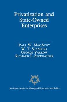 Paperback Privatization and State-Owned Enterprises: Lessons from the United States, Great Britain and Canada Book