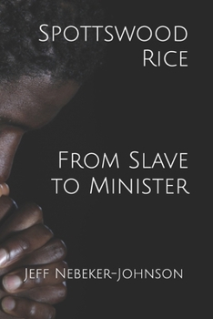 Paperback Spottswood Rice From Slave to Minister Book