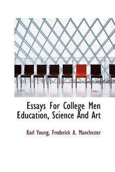 Essays For College Men Education, Science And Art